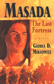 Masada (The Last Fortress) by Gloria D. Miklowitz, 9780802851680
