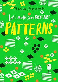 Let's Make Some Great Art: Patterns by Marion Deuchars, 9781786276889