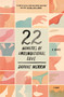 22 Minutes of Unconditional Love (A Novel) by Daphne Merkin, 9781250798657