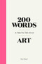 200 Words to Help You Talk About Art by Ben Street, 9781786276933
