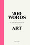200 Words to Help You Talk About Art by Ben Street, 9781786276933