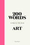 200 Words to Help You Talk About Art by Ben Street, 9781786276933
