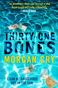Thirty-One Bones (A Novel) by Morgan Cry, 9781951627669