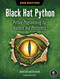 Black Hat Python, 2nd Edition (Python Programming for Hackers and Pentesters) by Justin Seitz, Tim Arnold, 9781718501126