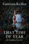 That Time of Year (A Minnesota Life) by Garrison Keillor, 9781951627683