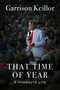 That Time of Year (A Minnesota Life) by Garrison Keillor, 9781951627683