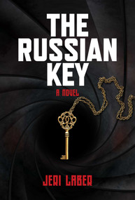 The Russian Key (A Novel) by Jeri Laber, 9781951627720