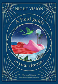 Night Vision (A Field Guide to Your Dreams) by Theresa Cheung, 9781786277237