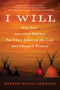 I Will (How Four American Indians Put Their Lives on the Line and Changed History) by Sheron Wyant-Leonard, 9781951627768