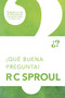¡Qué buena pregunta! (Spanish Edition) by R. C. Sproul, 9781414335919