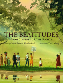 The Beatitudes (From Slavery to Civil Rights) by Carole Boston Weatherford, Tim Ladwig, 9780802853523