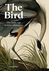 The Bird (The Great Age of Avian Illustration) by Philip Kennedy, 9781786277312