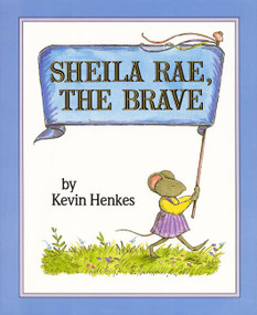 Sheila Rae, the Brave by Kevin Henkes, Kevin Henkes, 9780688071554