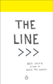 The Line (An Adventure into Your Creative Depths) by Keri Smith, 9780143108467