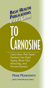 User's Guide to Carnosine - 9781681628448 by Marie Moneysmith, Jack Challem, 9781681628448