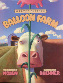 Harvey Potter's Balloon Farm by Jerdine Nolen, Mark Buehner, 9780688078874