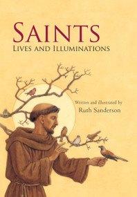 Saints (Lives & Illuminations) by Ruth Sanderson, 9780802853653