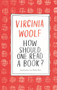 How Should One Read a Book? by Virginia Woolf, Sheila Heti, 9781786277527