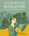 Green Nation Revolution (Use Your Future to Change the World) by Valentina Gianella, Lucia Esther Maruzelli, Manuela Marazzi, 9781786277657