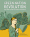 Green Nation Revolution (Use Your Future to Change the World) by Valentina Gianella, Lucia Esther Maruzelli, Manuela Marazzi, 9781786277657