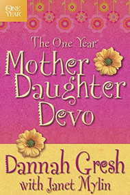 The One Year Mother-Daughter Devo - 9781414336787 by Dannah Gresh, Janet Mylin, 9781414336787