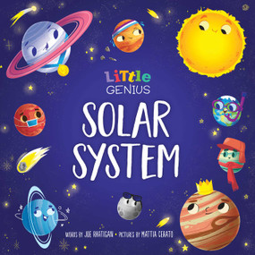Little Genius Solar System by Joe Rhatigan, Mattia Cerato, 9781953344113
