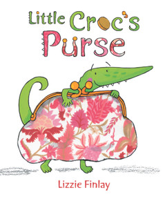 Little Croc's Purse by Lizzie Finlay, 9780802853929