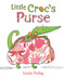 Little Croc's Purse by Lizzie Finlay, 9780802853929