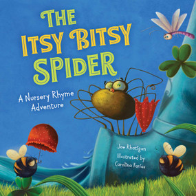 The Itsy Bitsy Spider (Extended Nursery Rhymes) by Joe Rhatigan, Carolina Farias, 9781953344151