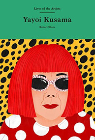 Yayoi Kusama - 9781786277862 by Robert Shore, 9781786277862