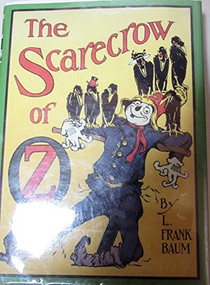 The Scarecrow of Oz by L. Frank Baum, John R. Neill, Peter Glassman, 9780688147198