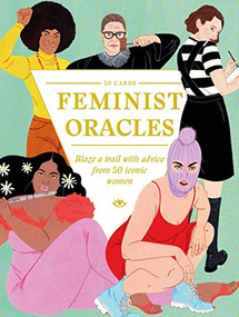 Feminist Oracles (Blaze a trail with advice from 50 iconic women) by Laura Callaghan, 9781786278081