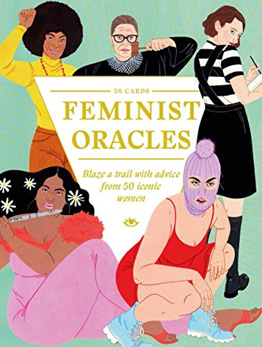 Feminist Oracles (Blaze a trail with advice from 50 iconic women) by Laura Callaghan, 9781786278081