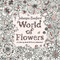 World of Flowers (A Coloring Book and Floral Adventure) by Johanna Basford, 9780143133827