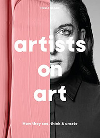Artists on Art (How They See, Think & Create) by Holly Black, 9781786278852