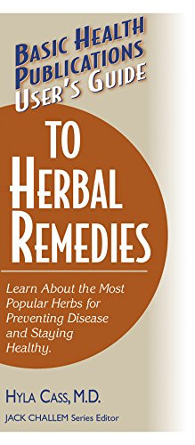 User's Guide to Herbal Remedies by Hyla Cass, M.D., Jack Challem, 9781591200888