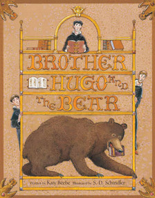 Brother Hugo and the Bear by Katy Beebe, S. D. Schindler, 9780802854070
