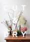 Cut & Dry (The Modern Guide to Dried Flowers from Growing to Styling) by Carolyn Dunster, 9781786278890