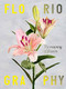 Floriography (The Meaning of Flowers) by Alice Tye, Rowan Blossom, 9781786278913