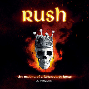 Rush: The Making of A Farewell to Kings (The Graphic Novel) by David Calcano, Juan Riera, Ittai Manero, Lindsay Lee, Terry Brown, 9781970047028