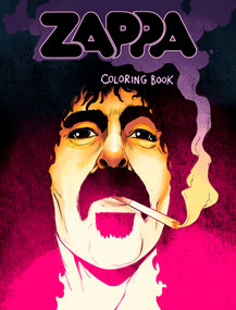 Frank Zappa Coloring Book (by Fantoons) by David Calcano, Lindsay Lee, Ittai Manero, Juan Riera, 9781970047035