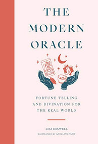 The Modern Oracle (Fortune Telling and Divination for the Real World) by Lisa Boswell, Apolline Muet, 9781786278968
