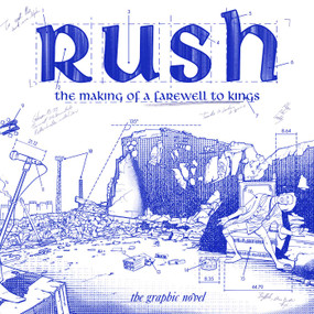 Rush: The Making of A Farewell to Kings (The Graphic Novel) - 9781970047127 by David Calcano, Terry Brown, Lindsay Lee, Ittai Manero, Juan Riera, 9781970047127