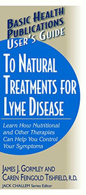 User's Guide to Natural Treatments for Lyme Disease by James Gormley, Caren F. Tishfield, Jack Challem, 9781591201779