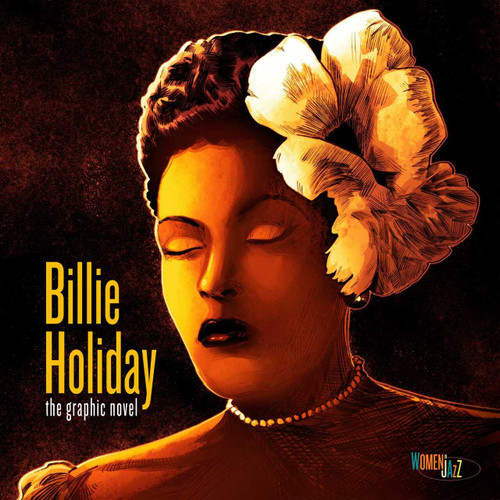 Billie Holiday: The Graphic Novel (Women in Jazz) by Ebony Gilbert, David Calcano, Keith Knight, 9781970047134