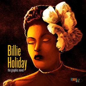 Billie Holiday: The Graphic Novel (Women in Jazz) by Ebony Gilbert, David Calcano, Keith Knight, 9781970047134