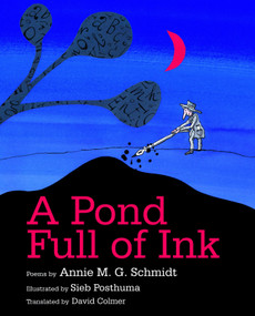 A Pond Full of Ink by Annie M. G. Schmidt, Sieb Posthuma, 9780802854339