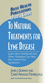User's Guide to Natural Treatments for Lyme Disease - 9781681628653 by James Gormley, Caren F. Tishfield, Jack Challem, 9781681628653