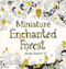 Miniature Enchanted Forest (A Pocket-sized Adventure Coloring Book) by Johanna Basford, 9781786279125