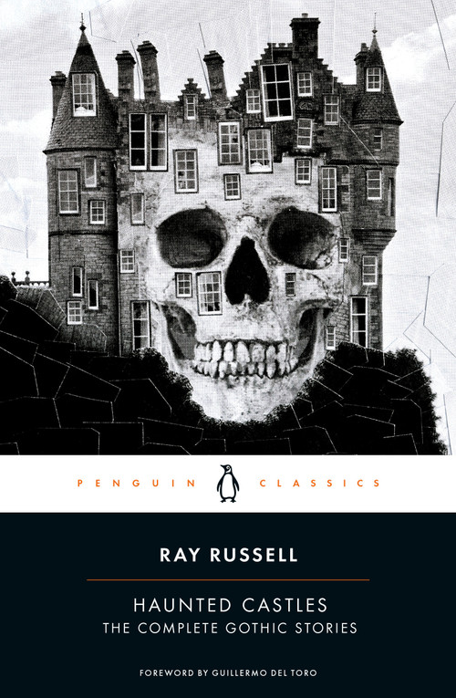 Haunted Castles (The Complete Gothic Stories) - 9780143129318 by Ray Russell, Guillermo del Toro, 9780143129318